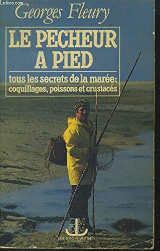 Imagen de archivo de Le pcheur  pied, tous les secrets de la mare: coquillages, poissons et crustacs a la venta por Ammareal