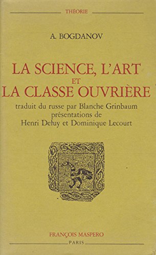 La Science, l'Art et la Classe Ouvri?re.