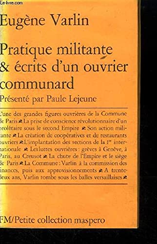 9782707109064: Pratique militante: Écrits d'un ouvrier communard (Petite collection Maspero ; 184) (French Edition)