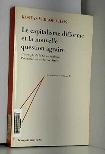 9782707109187: Le capitalisme difforme et la nouvelle question agraire: L'exemple de la Grèce moderne (Économie et socialisme ; 33) (French Edition)