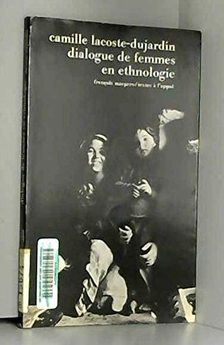 Beispielbild fr Dialogue de femmes en ethnologie [Broch] Lacoste-Dujardin, Camille zum Verkauf von Au bon livre