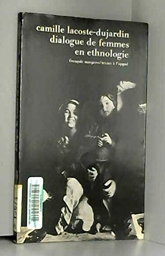 Stock image for Dialogue de femmes en ethnologie [Broch] Lacoste-Dujardin, Camille for sale by Au bon livre