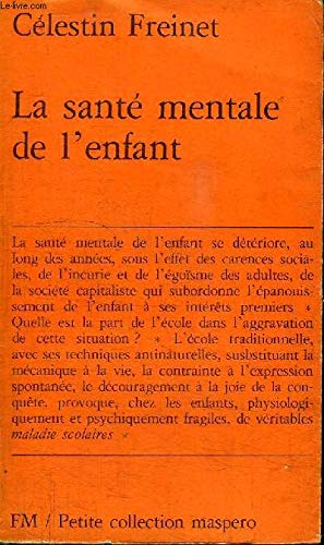 9782707109866: La sante mentale de l'enfant / les maladies scolaires, la dyslexie, la delinquance