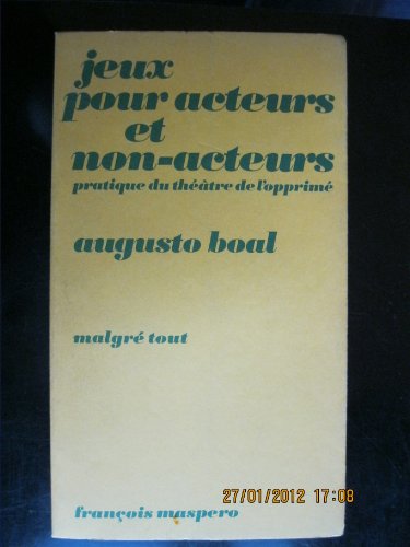 Stock image for Jeux pour acteurs et non-acteurs - Augusto Boal for sale by Book Hmisphres