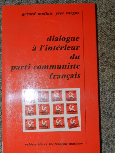 Stock image for Dialogue  l'intrieur du Parti communiste franais for sale by medimops