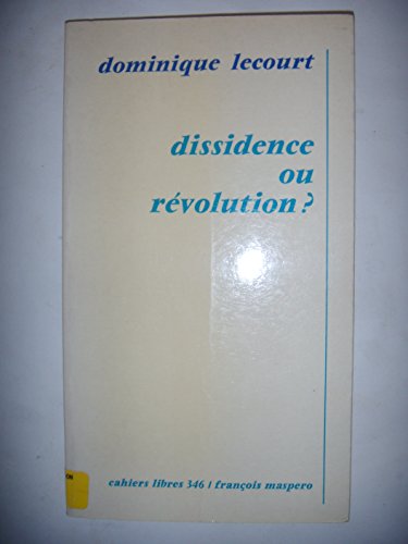 Stock image for Dissidence ou revolution ? for sale by LIVREAUTRESORSAS