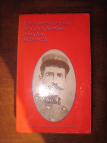 Stock image for Les Carnets de guerre de Louis Barthas, tonnelier : 1914-1918 (Actes et mémoires du peuple) for sale by medimops