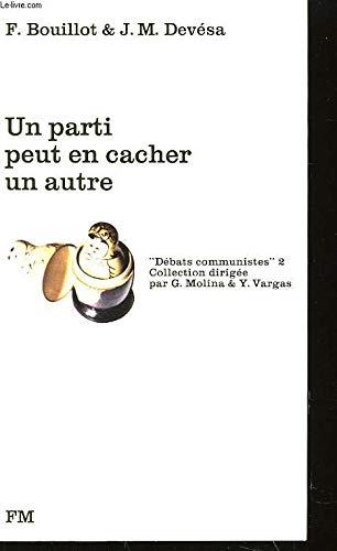 Stock image for Un parti peut en cacher un autre (D bats communistes) for sale by WorldofBooks