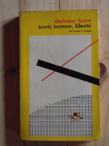 Terre, terreur, liberteÌ (Textes aÌ€ l'appui) (French Edition) (9782707111067) by FaureÌ, Christine