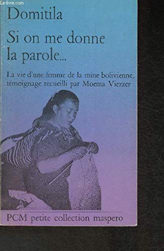 Stock image for Si on me donne la parole by Domitila Barrios de Chungara for sale by Better World Books