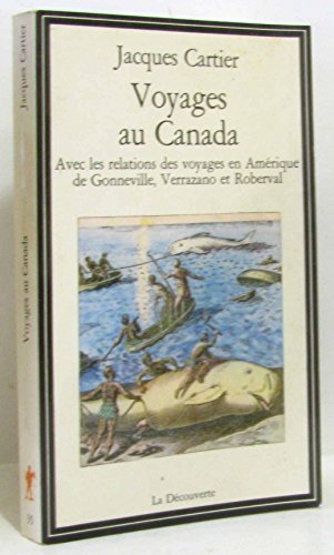 9782707112279: Voyages Au Canada. Avec Les Relations De Voyages En Amerique De Gonneville, Verrazano Et Roberval