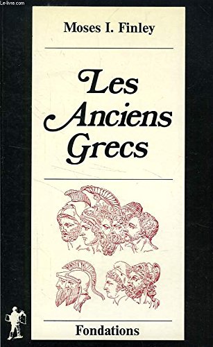 9782707112712: Les anciens grecs : une introduction a leur vie et a leur pensee (Fondations)