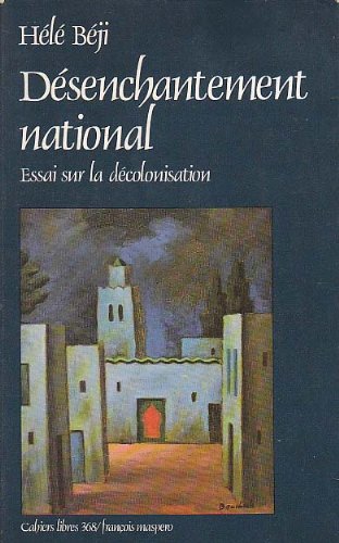 Beispielbild fr Dsenchantement national. Essai sur la dcolonisation zum Verkauf von Librairie La MASSENIE  MONTOLIEU