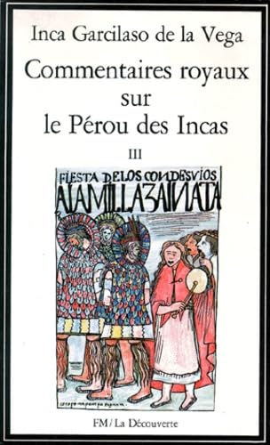 9782707113504: Commentaires Royaux Sur Le Perou Des Incas. Tome 3