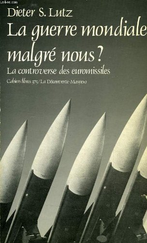 Stock image for La Guerre mondiale malgr nous ? for sale by Chapitre.com : livres et presse ancienne