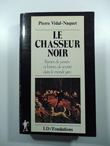 9782707114334: Le chasseur noir : formes de penses et formes de socit dans le monde grec