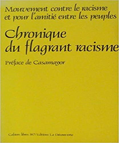 Beispielbild fr Chronique du flagrant racisme zum Verkauf von Librairie Th  la page