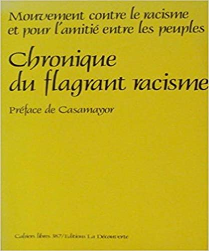 Imagen de archivo de Chronique du flagrant racisme a la venta por Librairie Th  la page