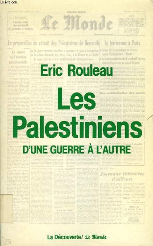 Stock image for Les Palestiniens: D'une Guerre A L'autre for sale by PsychoBabel & Skoob Books