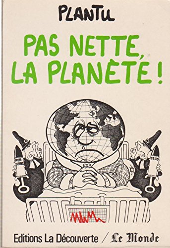 Imagen de archivo de Pas nette, la planete! (French Edition) a la venta por Better World Books