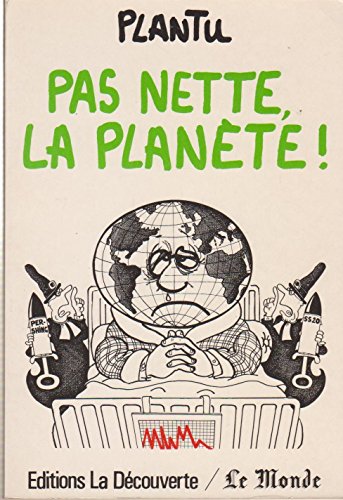 Stock image for Pas nette, la planete! (French Edition) for sale by Better World Books
