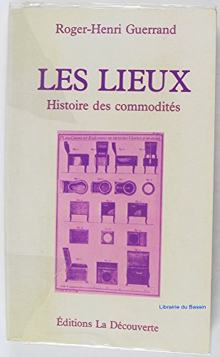 Beispielbild fr LES LIEUX HISTOIRE DES COMMODITES zum Verkauf von Librairie Ancienne Ren Vernet