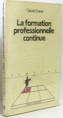 9782707115133: La Formation professionnelle continue