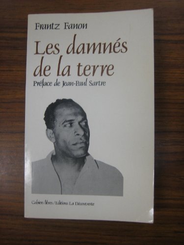 Les DamnÃ©s de la Terre (Cahiers Libres) (French Edition) (9782707115140) by Frantz Fanon