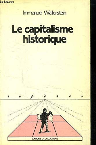 Beispielbild fr Le capitalisme historique zum Verkauf von More Than Words