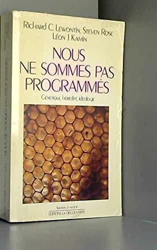 Stock image for Nous ne sommes pas programmes - Genetique, heredite, ideologie for sale by Goldstone Books