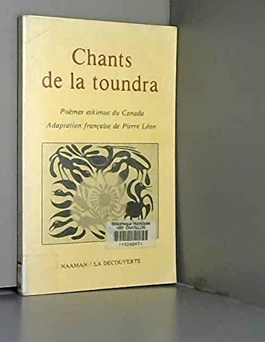 9782707115560: Chants de la toundra: Poèmes eskimos du Canada (French Edition)