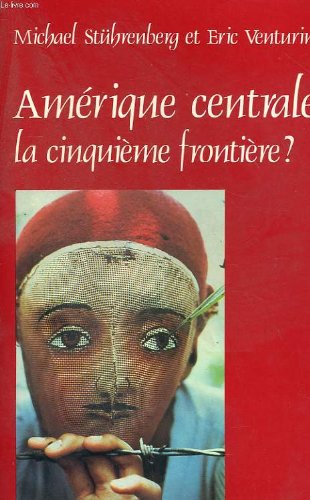 9782707116130: Amerique centrale : la cinquime frontire (Cahiers Libres)