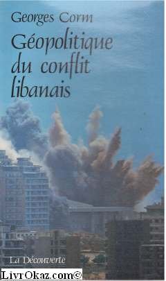 9782707116253: Gopolitique du conflit libanais : etude historique et sociologique (Cahiers Libres)