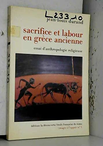 SACRIFICE ET LABOUR EN GRÈCE ANCIENNE Essai D'Anthropologie Religieuse