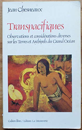 9782707116680: Transpacifiques: Observations et considérations diverses sur les terres et archipels du grand océan (Cahiers libres) (French Edition)