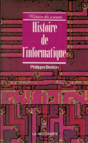 9782707116765: Histoire de l'informatique (Histoire des sciences) (French Edition)