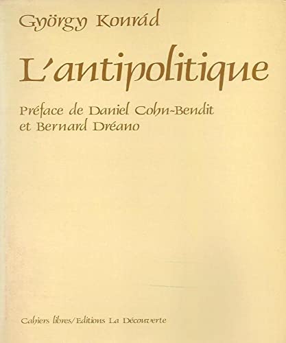 Stock image for L'antipolitique. for sale by Librairie Christian Chaboud