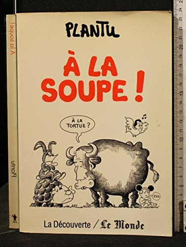 Beispielbild fr A la soupe ! zum Verkauf von Ammareal
