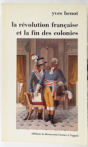 Stock image for La Rvolution franaise et la fin des colonies for sale by Ammareal