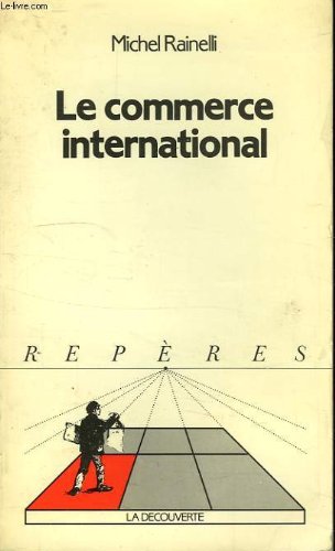 Imagen de archivo de Le Commerce international a la venta por Librairie Th  la page