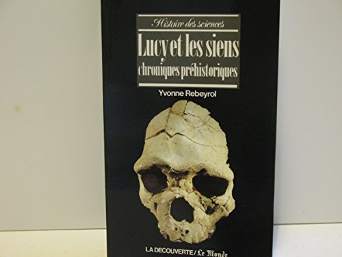 Imagen de archivo de LUCY ET LES SIENS: Chroniques Prehistoriques a la venta por PsychoBabel & Skoob Books