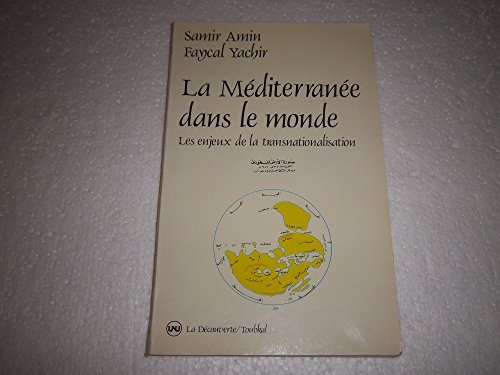 LA MEDITERRANEE DANS LE MONDE, LES ENJEUX DE LA TRANSNATIONALISATION