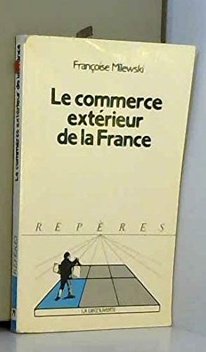 Imagen de archivo de Le commerce exterieur de la France a la venta por Ammareal