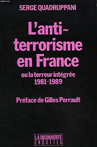 Beispielbild fr L'Antiterrorisme en France ou la Terreur intgre : 1981-1989 zum Verkauf von medimops
