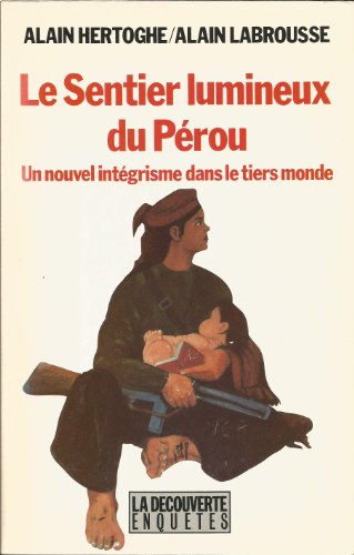 9782707118479: Le sentier lumineux du perou / un nouvel integrisme dans le tiers monde