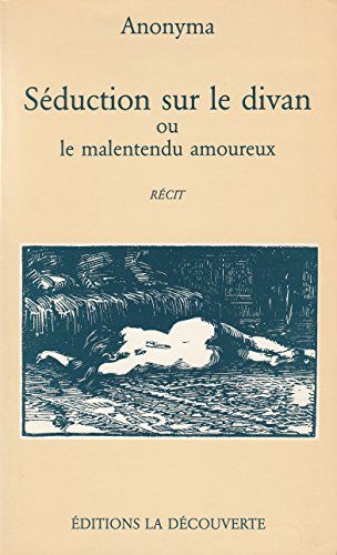 SeÌduction sur le divan, ou, Le malentendu amoureux: ReÌcit (French Edition) (9782707118523) by Anonyma