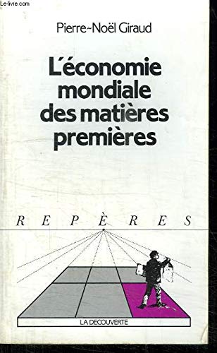 Stock image for L'ECONOMIE MONDIALE DES MATIERES PREMIERES for sale by LiLi - La Libert des Livres