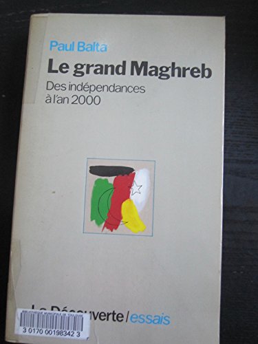 Stock image for Le Grand Maghreb : Des Indpendances  L'an 2000 for sale by RECYCLIVRE