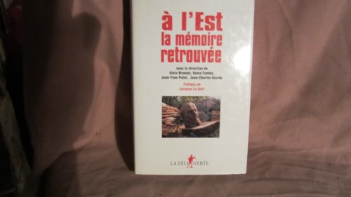 Imagen de archivo de A l'Est, la me moire retrouve e (French Edition) a la venta por ThriftBooks-Dallas
