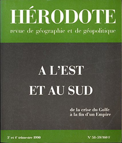 Beispielbild fr A l'est et au sud: De la crise du Golfe  la fin d'un Empire zum Verkauf von Ammareal